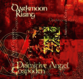 Primitive Angel Gospoden : Darkmoon Rising - Primitive Angel Gospoden